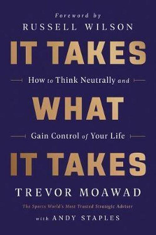 It Takes What It Takes How to Think Neutrally and Gain, Boeken, Taal | Engels, Gelezen, Verzenden