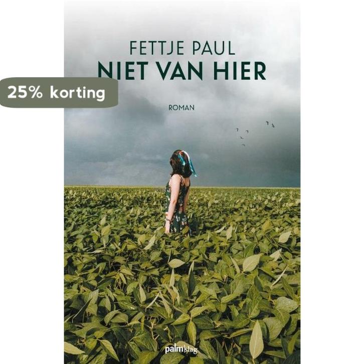 Niet van hier 9789493245174 Fettje Paul, Boeken, Literatuur, Zo goed als nieuw, Verzenden