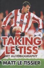 Taking le Tiss: my autobiography by Matt Le Tissier, Verzenden, Gelezen, Matt Le Tissier