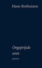 Ongeprijsde uren 9789490834531 Hans Rothuizen, Verzenden, Gelezen, Hans Rothuizen