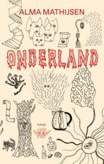 Onderland 9789403121314 Alma Mathijsen, Verzenden, Gelezen, Alma Mathijsen