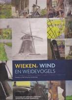Wieken, wind en weidevogels 9789081050913, Verzenden, Zo goed als nieuw