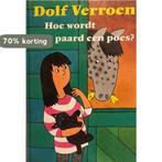 HOE WORDT EEN PAARD EEN POES? 9789025846718 Verroen, Verzenden, Gelezen, Verroen