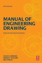 9780128184820 Manual of Engineering Drawing, Boeken, Verzenden, Nieuw, Colin Simmons