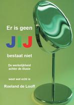 Jij bestaat niet 9789074276009 Roeland de Looff, Boeken, Esoterie en Spiritualiteit, Verzenden, Gelezen, Roeland de Looff