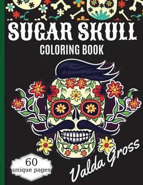 9786069620205 Sugar Skull Coloring Book Valda Gross, Boeken, Studieboeken en Cursussen, Nieuw, Verzenden