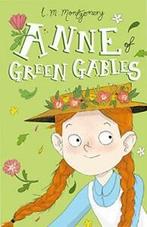 Anne of Green Gables (Anne of Green Gables, Book 1) (Anne of, Boeken, L. M. Montgomery, Zo goed als nieuw, Verzenden