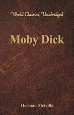 Moby Dick (World Classics, Unabridged). Melville, Herman, Boeken, Herman Melville, Zo goed als nieuw, Verzenden