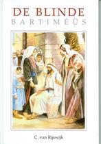 De blinde Bartimeus / Het Woord van de Koning / 14, Verzenden, Gelezen, C. van Rijswijk