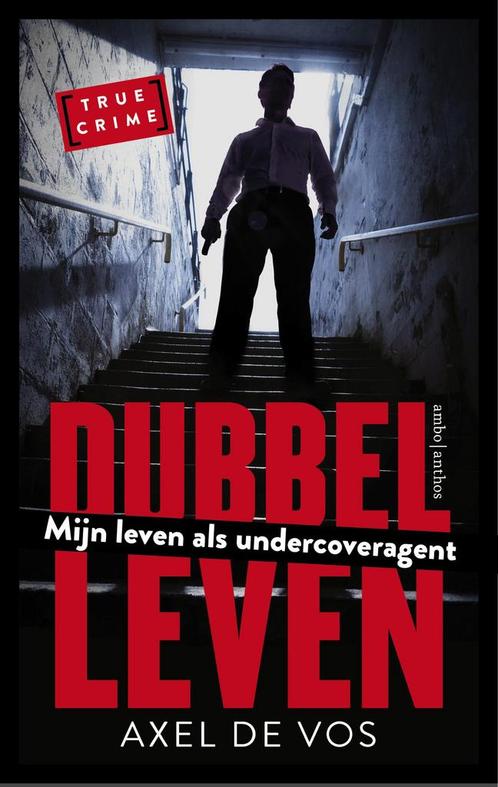 Dubbel leven / True crime 9789026337178 Axel de Vos, Boeken, Thrillers, Gelezen, Verzenden
