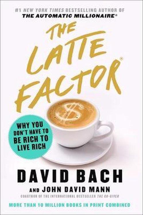 The Latte Factor 9781982120238 David Bach, Boeken, Overige Boeken, Zo goed als nieuw, Verzenden