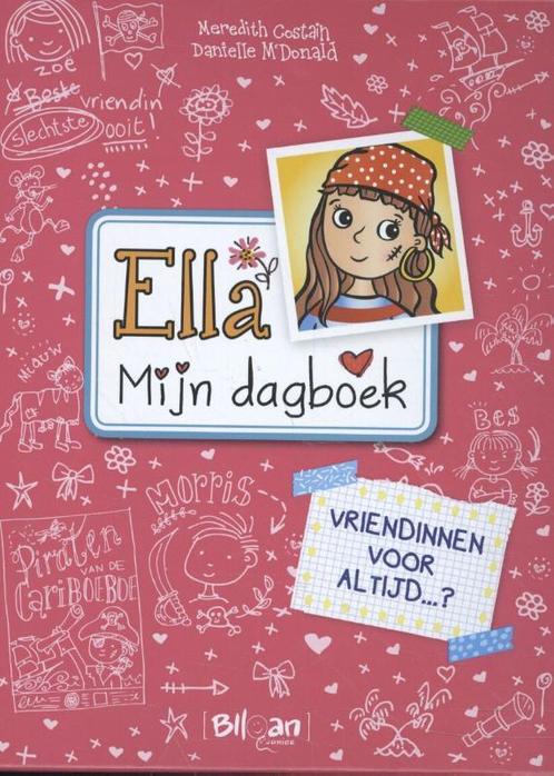 Vriendinnen voor altijd... ? / Ella - Mijn dagboek / 7, Boeken, Kinderboeken | Jeugd | onder 10 jaar, Gelezen, Verzenden