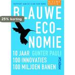 Blauwe economie 9789046817100 Gunter Pauli, Verzenden, Gelezen, Gunter Pauli