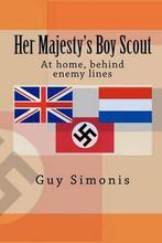 Her Majestys Boy Scout 9781450550550 Guy Simonis, Verzenden, Gelezen, Guy Simonis