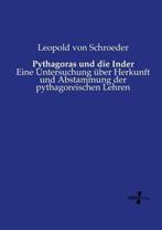 9783737214704 Pythagoras und die Inder Leopold Von Schroeder, Verzenden, Nieuw, Leopold Von Schroeder
