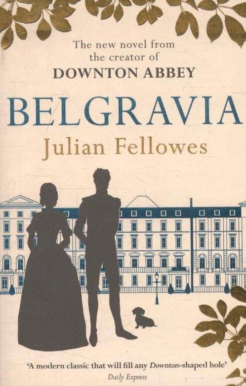 Julian Fellowess Belgravia 9781474603546 Julian Fellowes, Boeken, Taal | Engels, Zo goed als nieuw, Verzenden