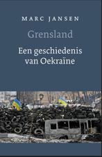 Grensland. Een geschiedenis van Oekraïne 9789028260887, Verzenden, Zo goed als nieuw, Marc Jansen