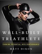 Well-Built Triathlete 9781937715113 Matt Dixon, Verzenden, Gelezen, Matt Dixon