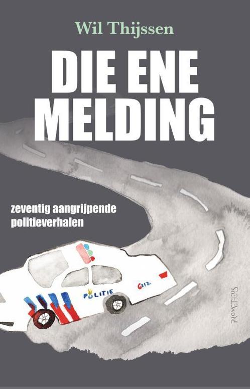 Die ene melding 9789044655421 Wil Thijssen, Boeken, Overige Boeken, Gelezen, Verzenden