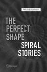 9783319837239 The Perfect Shape: Spiral Stories