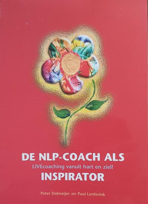 De NLP-Coach als inspirator 9789081182119 P. Dalmeijer, Boeken, Politiek en Maatschappij, Zo goed als nieuw, Verzenden