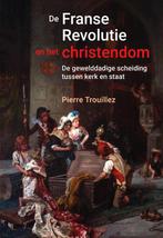 9789401917247 De Franse revolutie en het christendom, Boeken, Pierre Trouillez, Zo goed als nieuw, Verzenden
