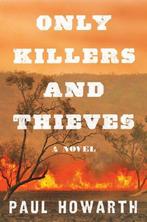 Only Killers and Thieves 9780062836878 Howarth, Boeken, Verzenden, Zo goed als nieuw, Howarth