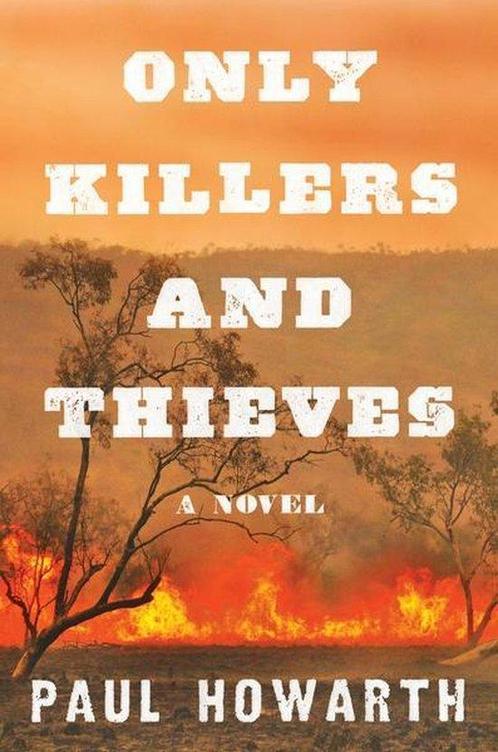 Only Killers and Thieves 9780062836878 Howarth, Boeken, Taal | Engels, Zo goed als nieuw, Verzenden