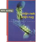 Mijn nek, mijn rug 9789055132720 P. van Kolen, Verzenden, Gelezen, P. van Kolen