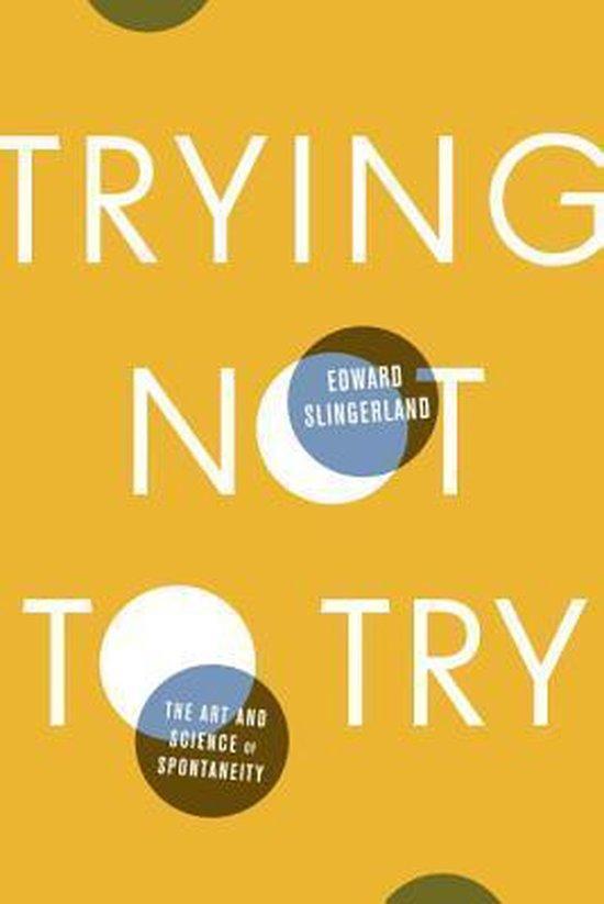 Trying Not to Try 9780770437619 Edward Slingerland, Boeken, Taal | Engels, Gelezen, Verzenden