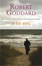 In het niets 9789024596836 Robert Goddard, Boeken, Verzenden, Gelezen, Robert Goddard