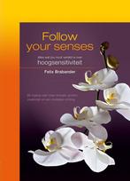 Follow your senses. Alles wat jou nooit is verteld over, Verzenden, Zo goed als nieuw, Felix Brabander