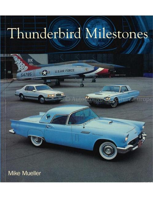 THUNDERBIRD MILESTONES, Boeken, Auto's | Boeken, Ford