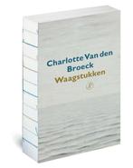Waagstukken - Charlotte van den Broeck - 9789029539661, Boeken, Kunst en Cultuur | Architectuur, Nieuw, Architectuur algemeen