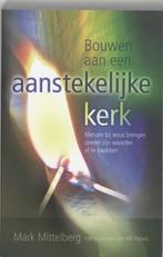BOUWEN AAN EEN AANSTEKELIJKE KERK 9789060674246, Verzenden, Gelezen, M. Mittelberg