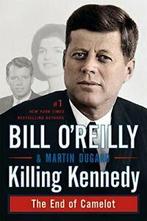 Killing Kennedy: The End of Camelot (Bill ORei. OReilly,, Bill O'Reilly, Zo goed als nieuw, Verzenden