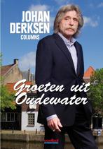 Groeten uit Oudewater 9789071359637 Johan Derksen, Boeken, Verzenden, Gelezen, Johan Derksen