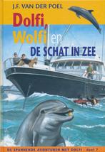 Dolfi Wolfi 7 En De Schat In Zee 9789033628085, Gelezen, J.F. van der Poel, Verzenden