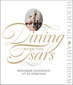 Dining with the Tsars 9789078653486, Verzenden, Zo goed als nieuw
