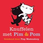 Knuffelen met Pim en Pom / Pim & Pom 9789045116488, Boeken, Verzenden, Gelezen, Mies Bouhuys