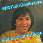 vinyl single 7 inch - Eddy Uit Kluisbergen - Hasta La Vis..., Verzenden, Zo goed als nieuw