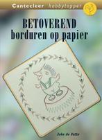 Betoverend borduren op papier 9789021336275 J. de Vette, Verzenden, Zo goed als nieuw, J. de Vette