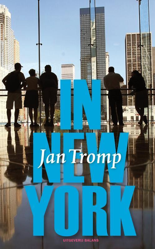 In New York 9789460032875 Jan Tromp, Boeken, Reisverhalen, Gelezen, Verzenden