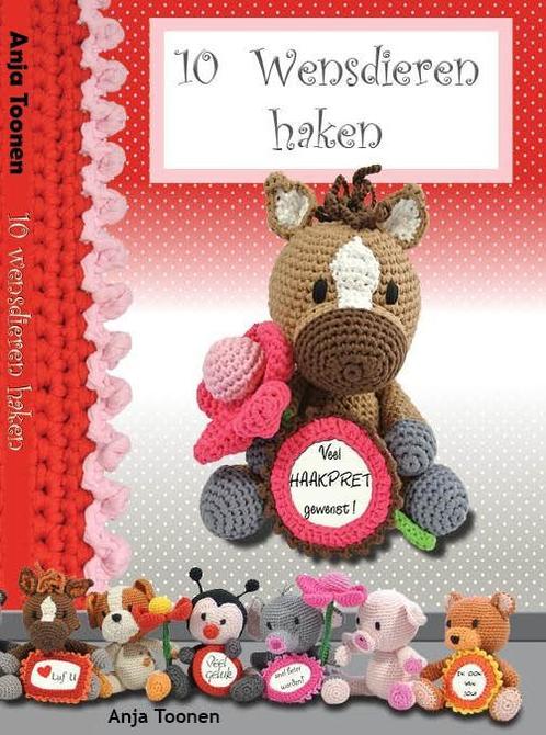 10 Wensdieren haken 9789081975117 Anja Toonen, Boeken, Hobby en Vrije tijd, Gelezen, Verzenden
