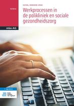 Werkprocessen in de polikliniek en sociale gez 9789036829007, Zo goed als nieuw