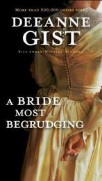 A Bride Most Begrudging 9780764230608 Deeanne Gist, Boeken, Verzenden, Gelezen, Deeanne Gist