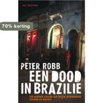 Dood In Brazilie 9789027499691 Peter Robb, Verzenden, Gelezen, Peter Robb