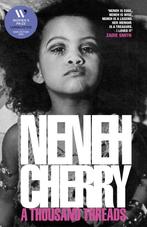 9781911717010 A Thousand Threads Neneh Cherry, Verzenden, Nieuw, Neneh Cherry