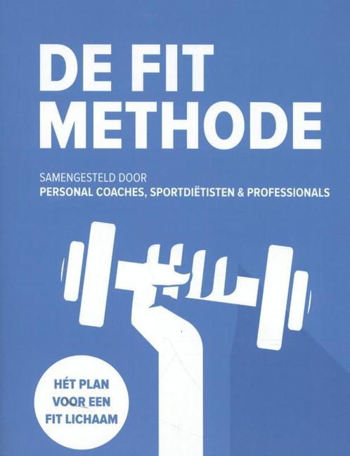 De FIT Methode 9789082706505 Erik Huizenga, Boeken, Gezondheid, Dieet en Voeding, Zo goed als nieuw, Verzenden