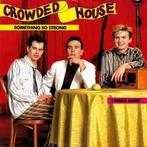 vinyl single 7 inch - Crowded House - Something So Strong, Verzenden, Zo goed als nieuw